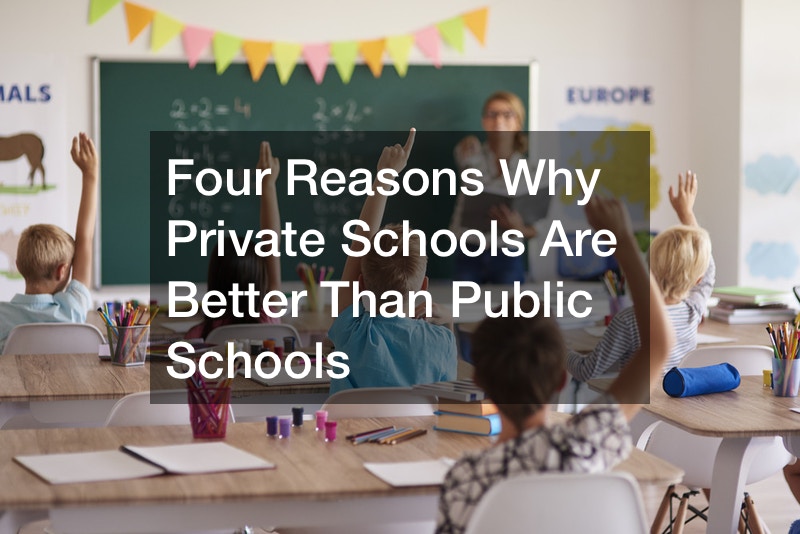 Four Reasons Why Private Schools Are Better Than Public Schools