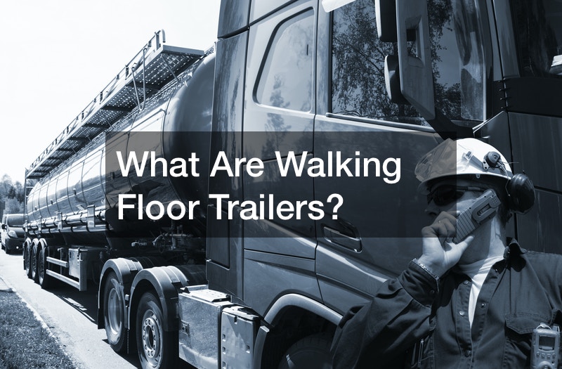 What Are Walking Floor Trailers?