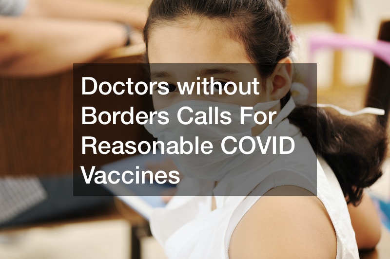 Doctors without Borders Calls For Reasonable COVID Vaccines