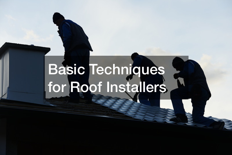 Basic Techniques for Roof Installers