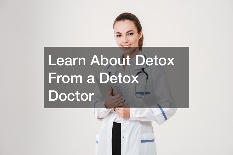 Learn About Detox From a Detox Doctor