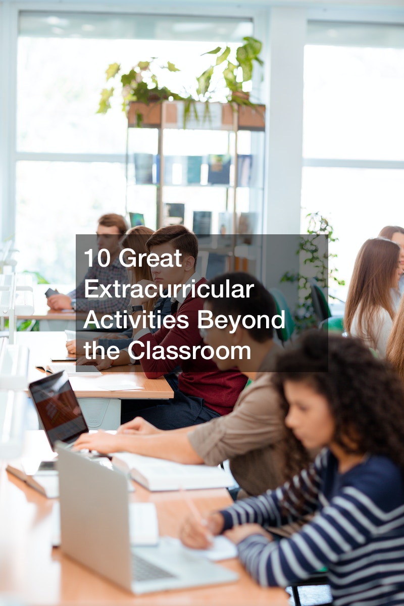 10 Great Extracurricular Activities Beyond the Classroom
