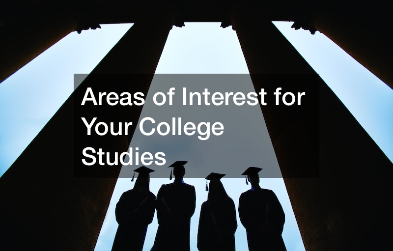 Areas of Interest for Your College Studies