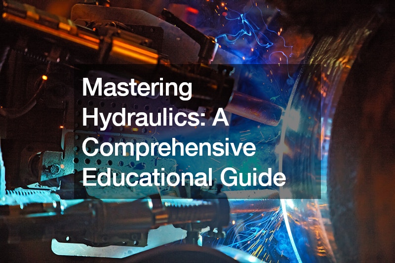 Mastering Hydraulics  A Comprehensive Educational Guide