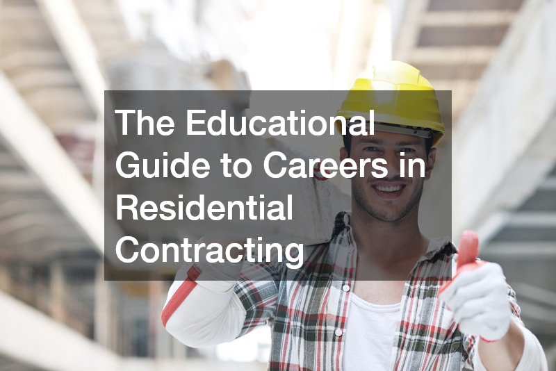 The Educational Guide to Careers in Residential Contracting
