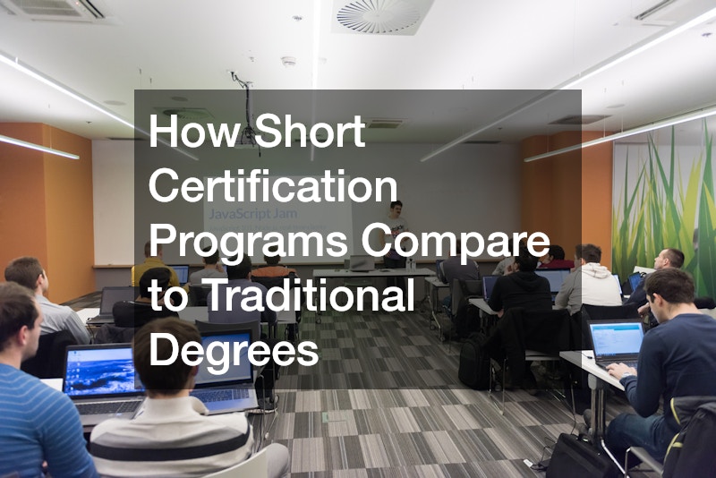How Short Certification Programs Compare to Traditional Degrees
