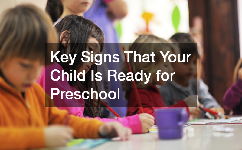 Key Signs That Your Child Is Ready for Preschool