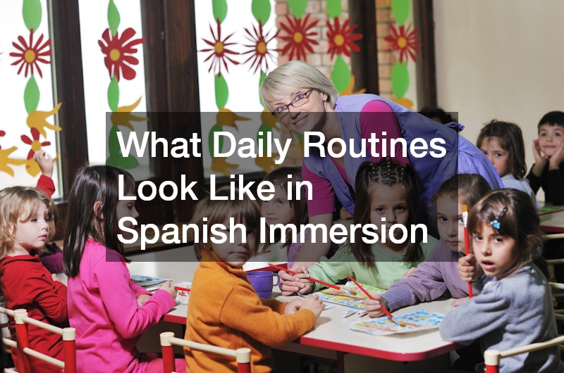 What Daily Routines Look Like in Spanish Immersion